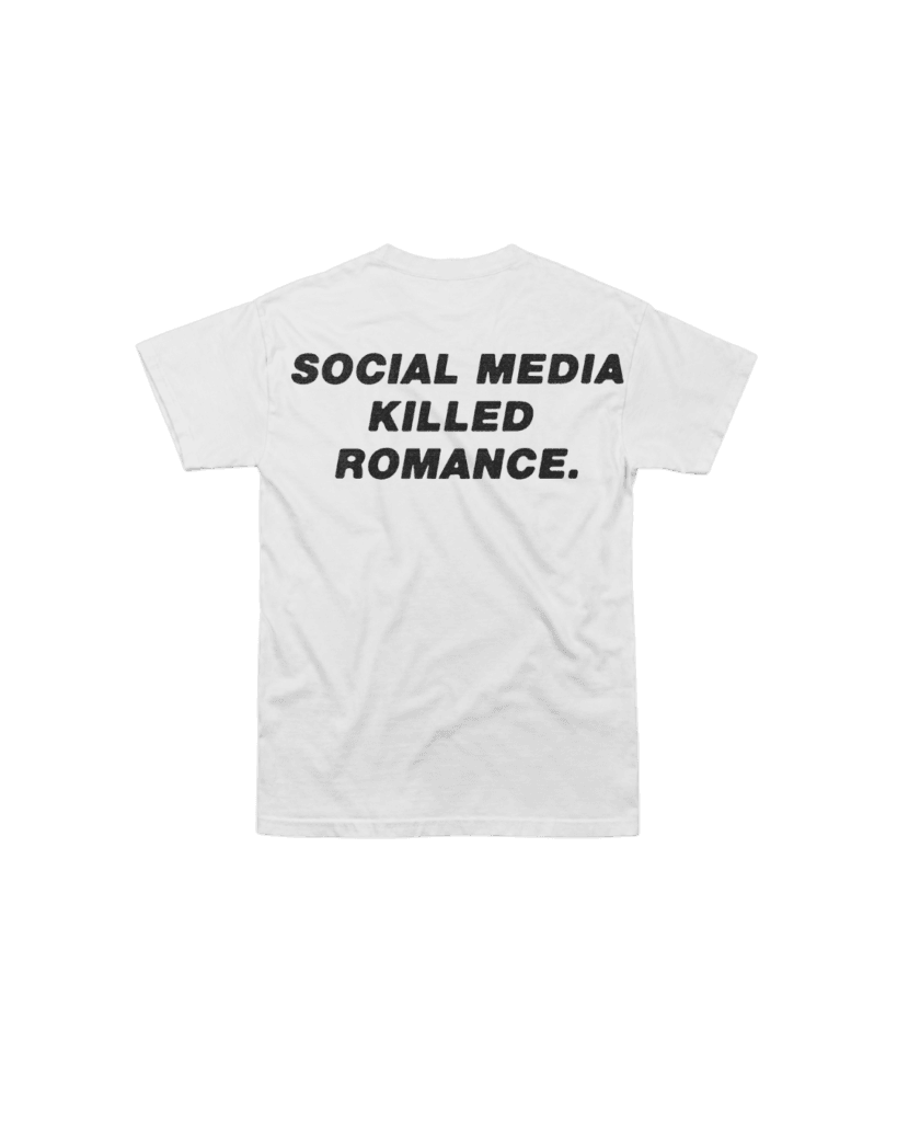 SOCIAL MEDIA K*LLED ROMANCE white