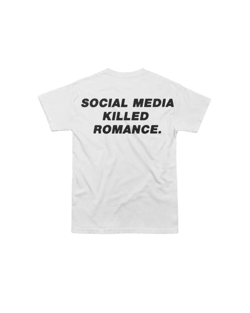 SOCIAL MEDIA K*LLED ROMANCE white